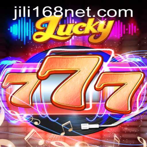 Exploring the Exciting World of Lucky777 with JILI168